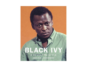Black Ivy: A Revolt in Style - 2nd Academic Store